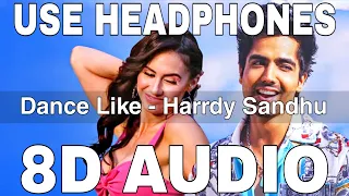 Dance Like (8D Audio) || Harrdy Sandhu || Lauren Gottlieb || Jaani || B Praak