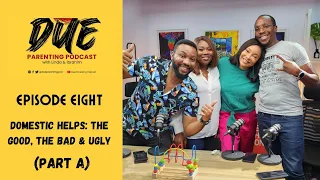 Episode 8 | Domestic Helps: The Good, Bad & Ugly | DPP | Season 2 - PART A