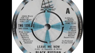 Black Russian - Leave me now (1980)