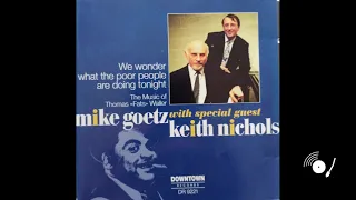 Mike Goetz and Keith Nichols - The Music of Thomas Fats Waller (Full Album)