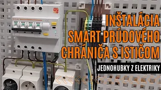 Inštalácia SMART prúdového chrániča s ističom