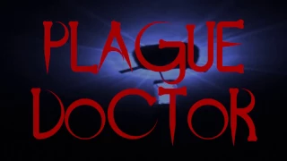 Reels from the Sepulcher: Episode 1 - "Plague Doctor"
