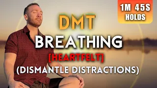 [DISMANTLE DISTRACTIONS!] Using Your Own Lungs DMT | 1Min 45 Sec Holds (3 Rounds) [Session 26/31]
