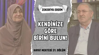 Kendinize Göre Birini Bulun! - Saliha Erdim I Konuk: Zekeriya Erdim | B31