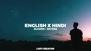 Hindi x English Slowed + Reverb #lofimusic #loficreator @Feelers__Music