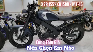 Honda CB150R Và Yamaha XSR 155 - MT-15 Cũ Nên Chọn Em Nào - Xe Máy Cũ Giá Rẻ