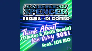 Think About the Way 2021 (Timster & Ninth Remix)