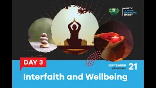 Holistic Climate Solutions Summit: Day 3 Interfaith and Wellbeing