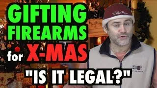 Giving Guns As Gifts: Is It Legal?
