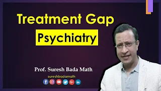 Treatment Gap in Mental Illness [Treatment Gap in Psychiatric Illness]