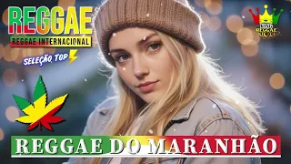 REGGAE DO MARANHÃO 2024 • 100 Melhores Músicas de Reggae • Reggae Internacional 2024 (SELEÇÃO TOP)