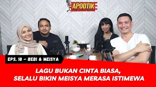 JODOH PASTI BERTEMU! INI ALASAN MEISYA SIREGAR PILIH BEBI ROMEO JADI SUAMINYA | APODTIK