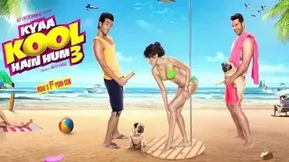 Kyaa Kool Hain Hum 3 Official Motion Poster   Mandana Karimi   Tusshar Kapoor   Aftab Shivdasani   Y