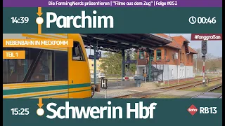 #052 | Führerstandsmitfahrt | RB13 WPM - WS | Parchim Schwerin | Nebenbahn in MeckPomm, Teil 1