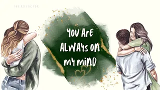 You are always on my mind