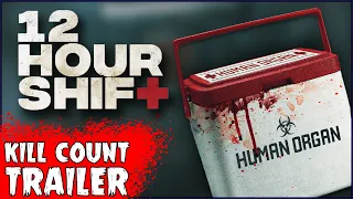 "12 Hour Shift" Movie Trailer | On the Next Kill Count...