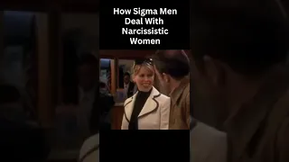 How Sigma Men Deal With Narcissistic Women