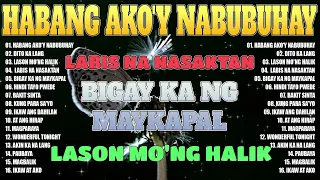 Habang Ako'y Nabubuhay🌹All Original Tagalog Love Songs 2024🌹PAMATAY PUSONG KANTA🌹Hindi Ko Kaya🌹