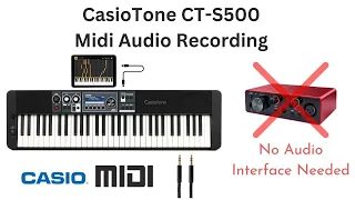 Using Casiotone CT-S500 for MIDI and Audio Recording