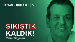 Sıkıştık kaldık! | Dolar, enflasyon ve faiz | Murat Sağman