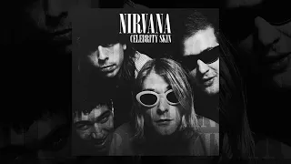If Nirvana had created Celebrity Skin
