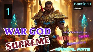 War God Supreme   Eposide 1 Audio Han Li's Wuxia Adventures