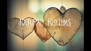 Natural Rhythms | 60 BPM 432Hz Relaxing Music for Tai Chi, Yoga, Mental Clarity | Medicine Music