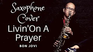 Livin'On A Prayer by Bon Jovi (Saxophone Cover)