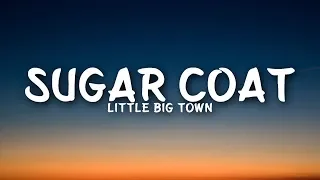Little Big Town - Sugar Coat (Lyrics)