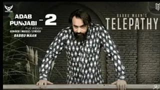 Telepathy Babbu Maan (Official Song) New Punjabi Song 2022 | Adab Punjabi 2 Album Song 2022