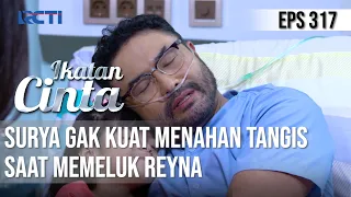 IKATAN CINTA - Sudah Tahu Semua!! Surya Gak Kuat Menahan Tangis Saat Memeluk Reyna