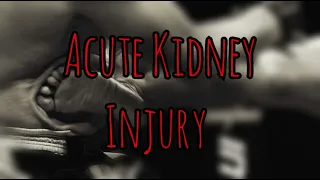 The Basics: Acute Kidney Injury