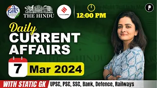 7 March Current Affairs 2024 | Daily Current Affairs | Current Affairs Today