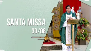 SANTA MISSA AO VIVO |  PADRE REGINALDO MANZOTTI | 30/08/2022