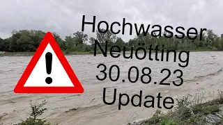 Hochwasser Neuötting - 30.08.2023 - Update