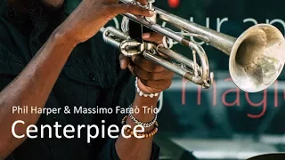 Centerpiece - Phil Harper - Jazz Trumpet Best Ever - PLAYaudio
