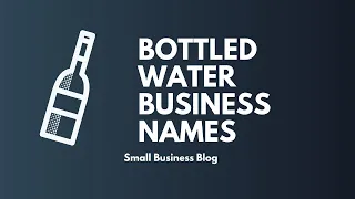 Catchy Bottled Water Business Names