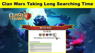 Clan Wars Taking Long Searching Time Issue || Clan Wars Searching Problem || Clan Wars Coc