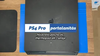 Egy újabb PS4 Pro teljes körű karbantartása (Full maintenance of another PS4 Pro)