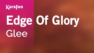 Edge of Glory - Glee | Karaoke Version | KaraFun
