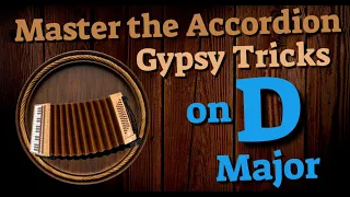 Master the Gypsy Accordion with some tips and a simple five finger trick