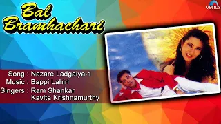 Bal Bramhachari : Nazare Ladgaiya- 1 Full Audio Song | Karishma Kapoor, Puru Rajkumar |