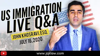 Live Immigration Q&A with Attorney John Khosravi (July 16, 2020)