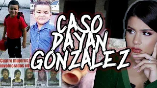 CASO DAYAN GONZÁLEZ | AbrilDoesCASOS🔎