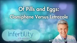 Of Pills and Eggs: Clomiphene Versus Letrozole