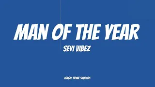 Seyi Vibez Man Of The Year (lyrics video)