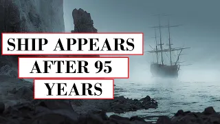 Lost Ship Appears After 95 Years