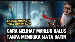 SANGAT GAMPANG !! CARA MELIHAT MAHLUK HALUS TANPA MEMBUKA MATA BATIN