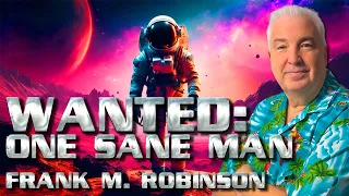 WANTED: One Sane Man by Frank M. Robinson Sci Fi Audiobook