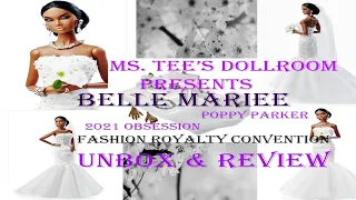 2021 Obsession Fashion Royalty Convention Belle Mariee Poppy Parker; Unbox & Review!